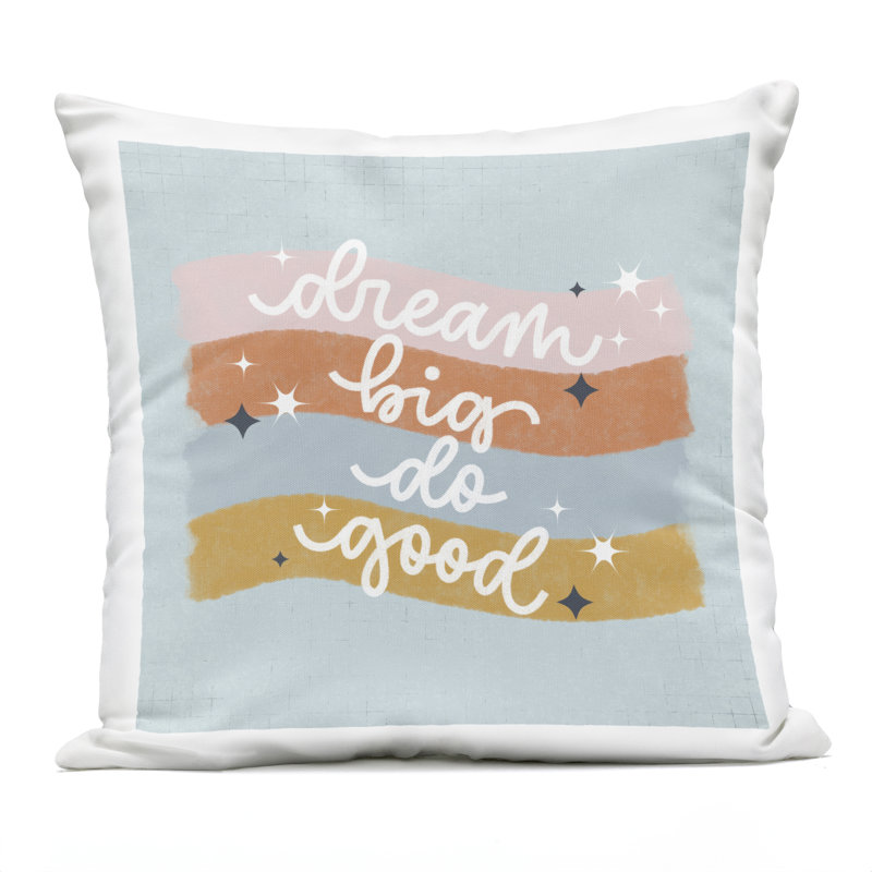 Coussin extérieur Dream Big Do Good Design par Sarah Hickman