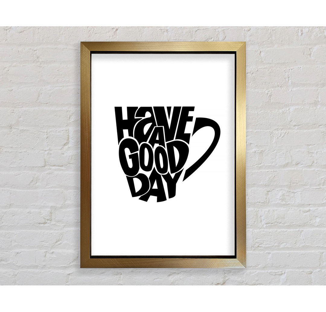 Have A Good Day 2 - Drucken