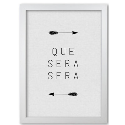 Que Sera Sera Arrow - Print