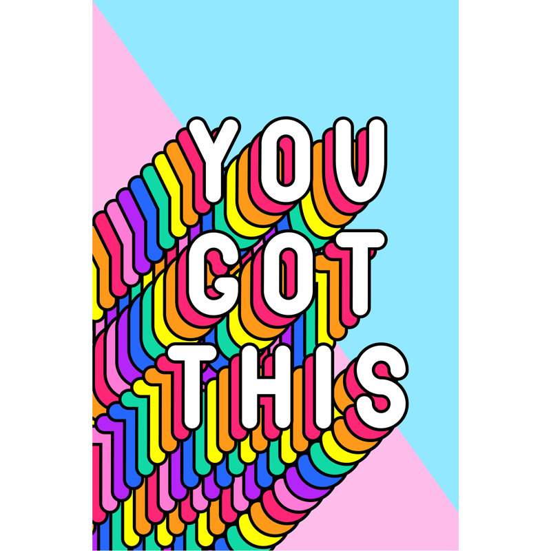 Â€œYou Got Thisâ€ Slogan Poster. by InnaPoka - Wrapped Canvas Print, 76cm H x 51cm W