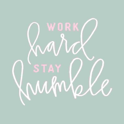 Work Work Stay Humble 7
