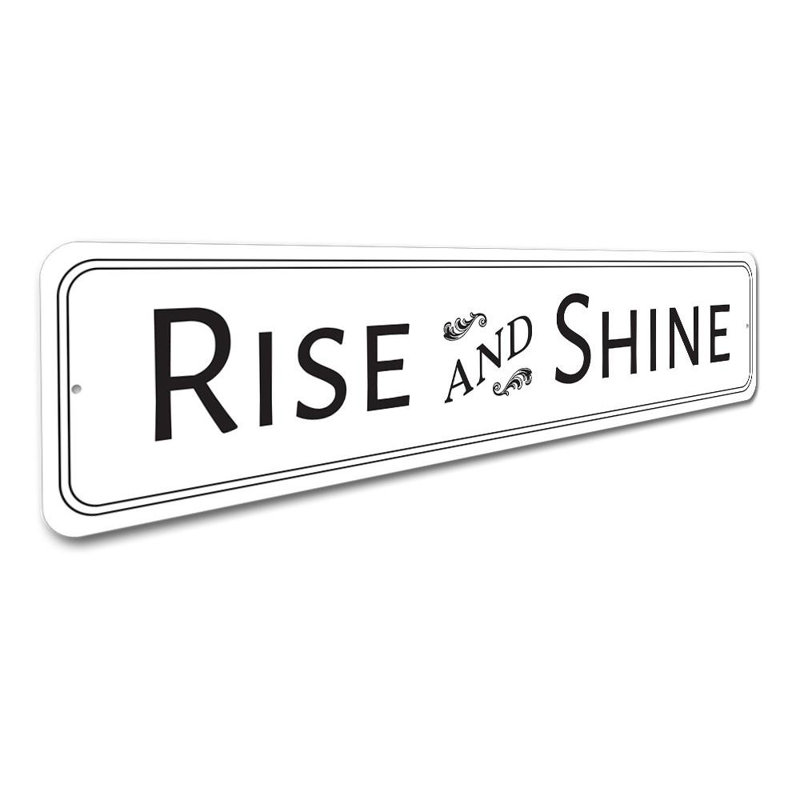 Enseigne en aluminium Rise And Shine, H 4 po x l 18 po x P 0,04 po