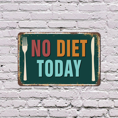 No Diet Today 10 Inch x 14 Inch Plastic Sign