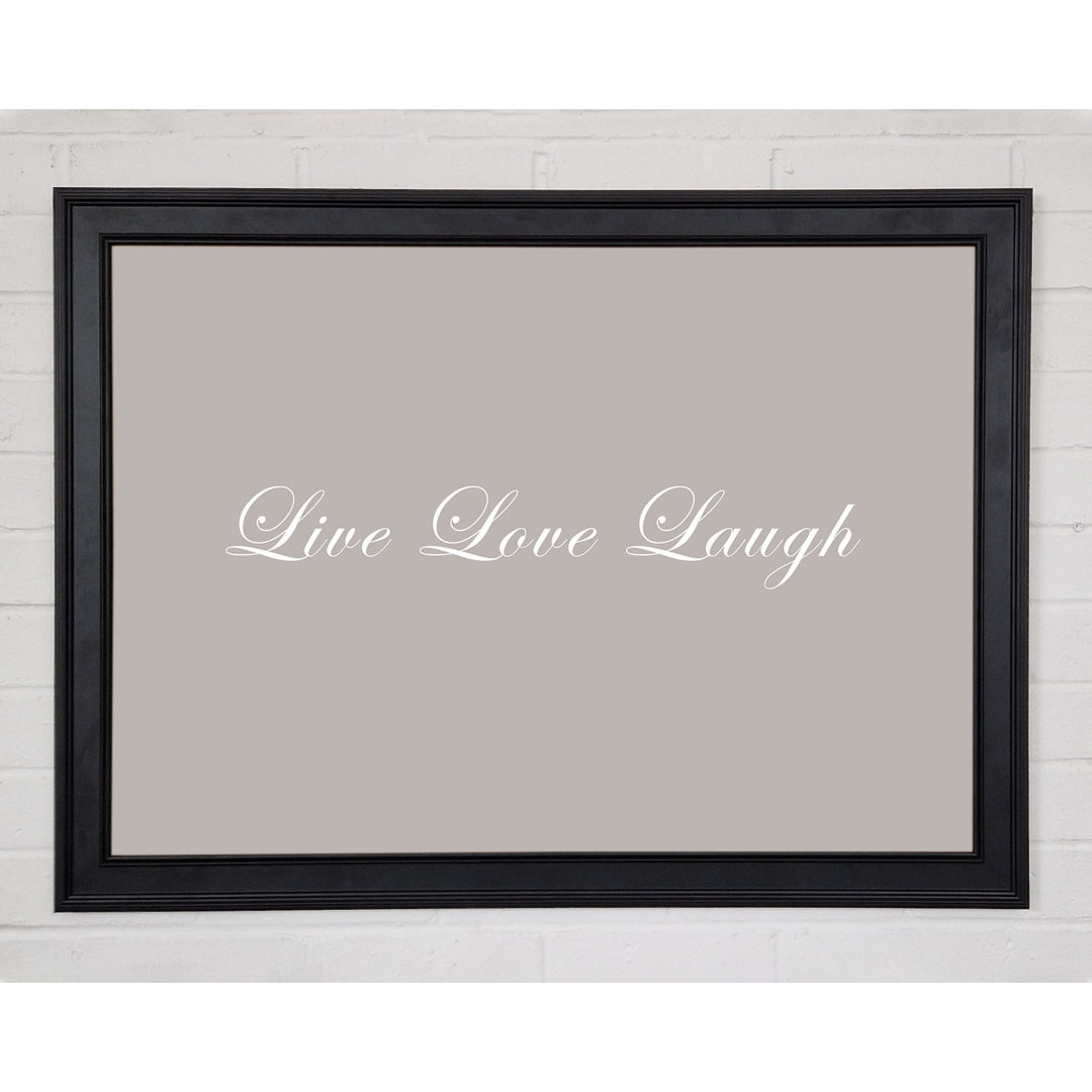 Liebe Zitat Live Love Laugh 2 Beige Gerahmter Druck