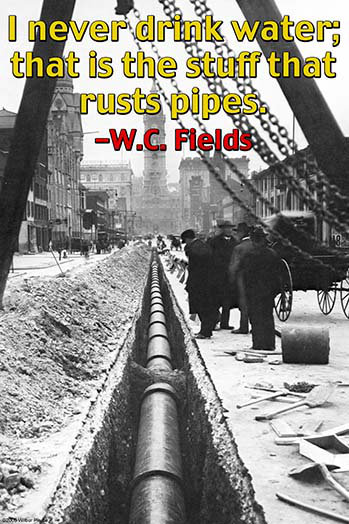 Impression de publicités non encadrées, "i never drink water it rusts pipes" par wilbur pierce, H 30 po x l 20 po