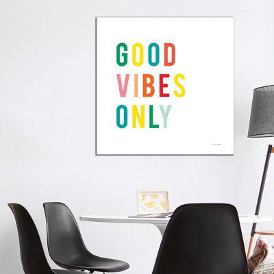 Good Vibes Only by Ann Kelle - 1 Piece Wrapped Canvas Wall Art