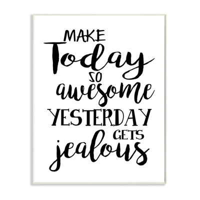 «Make Today Awesome and Tom demain Jealous» par Ashley Calhoun - impression d'art graphique
