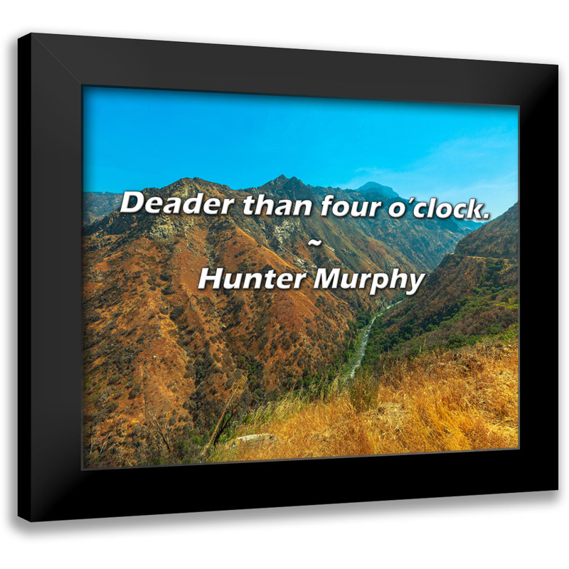 Hunter Murphy Quote: Deader than four o’clock.