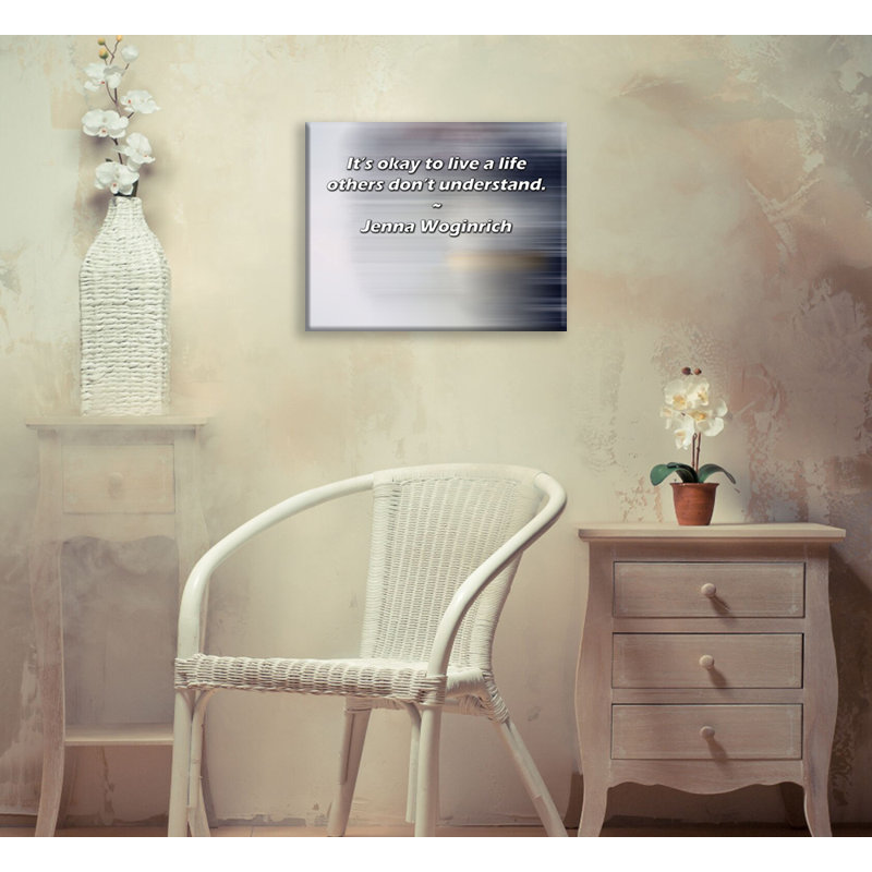 Astoria Grand Gallery Wrapped Canvas By Jenna Woginrich: "It’s okay to live a life others don’t under, 13" H x 18" W