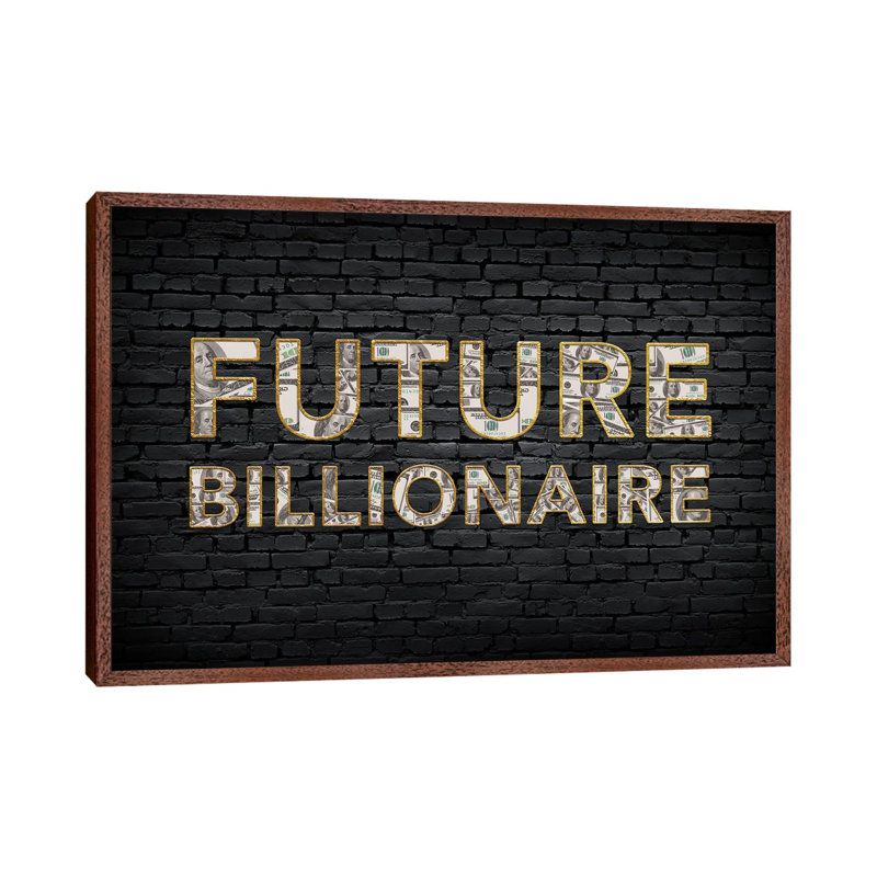Future Billionaire - Print on Canvas, 66.04cm H x 101.6cm W x 3.81cm D, Brown Framed