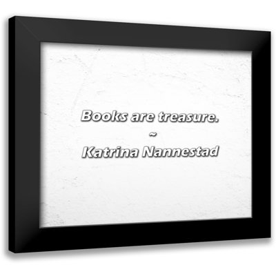 Katrina Nannestad Quote: Books are treasure.