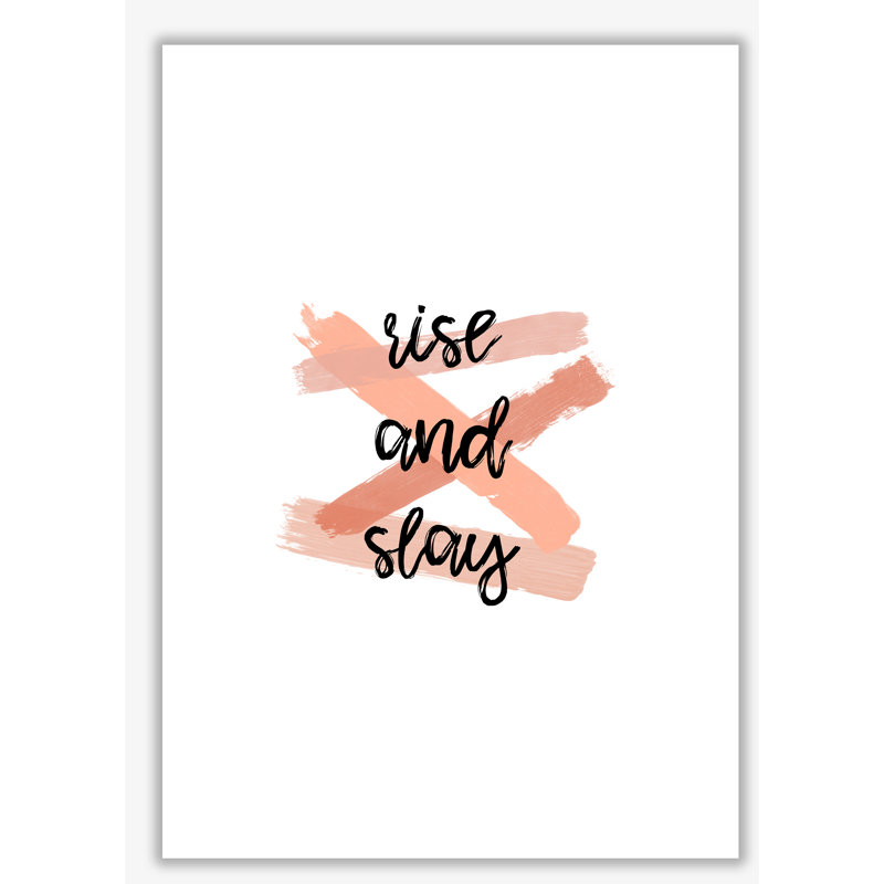 Rise & Slay - Print, 30 cm H x 21 cm W x 1 cm D, No Frame