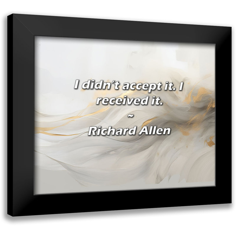 Citation de Richard Allen: Je ne l'acceptais pas. Je l’ai reçu.
