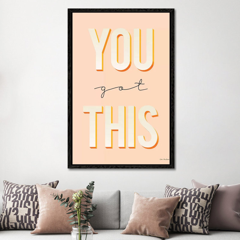 You Got This - Print on Canvas, 152.4cm H x 101.6cm W x 3.81cm D, Black Floater Framed