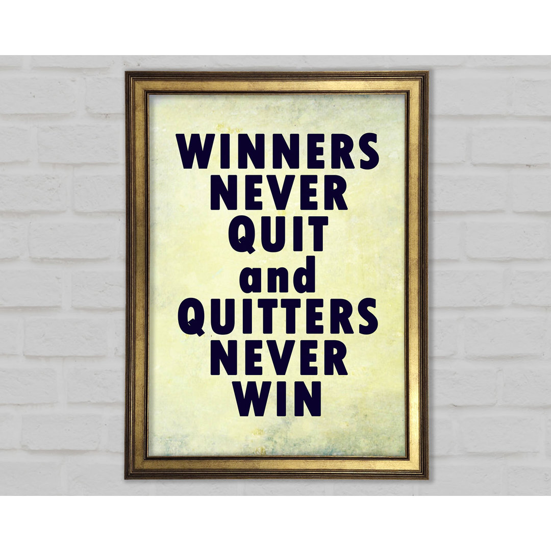 Winners Never Quit Gerahmter Druck