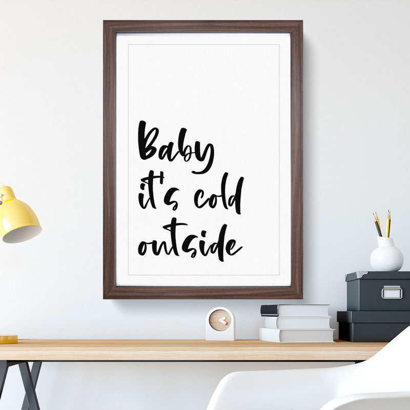 Baby It's Cold - Picture Frame Typography, 90cm H x 65cm W x 2cm D, Walnut