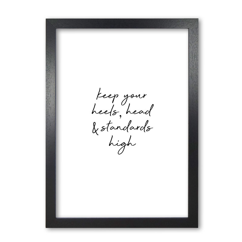 Keep Your Heels - Print, Black Grain Frame, 42 cm H x 30 cm W x 5 cm D