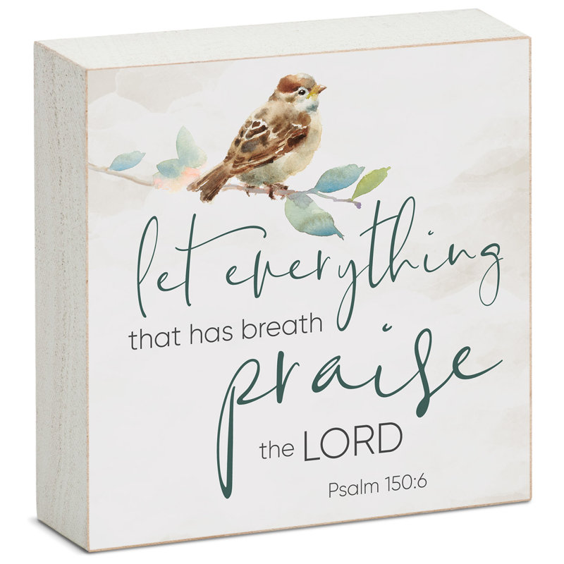 Let Everything Praise Freestanding Wood Block Sign