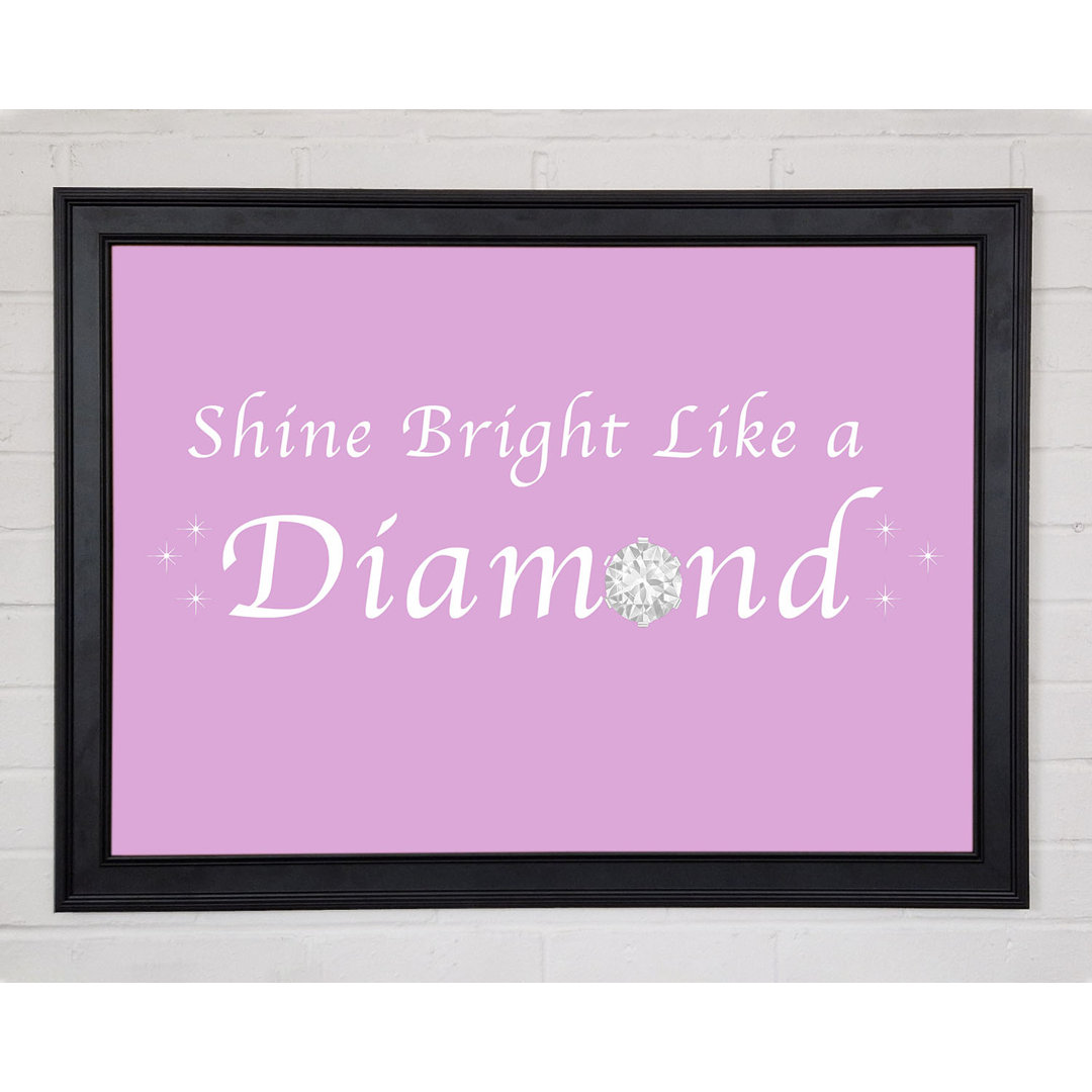 Musik Zitat Shine Bright Like A Diamond Rihanna Pink Gerahmter Druck 10493