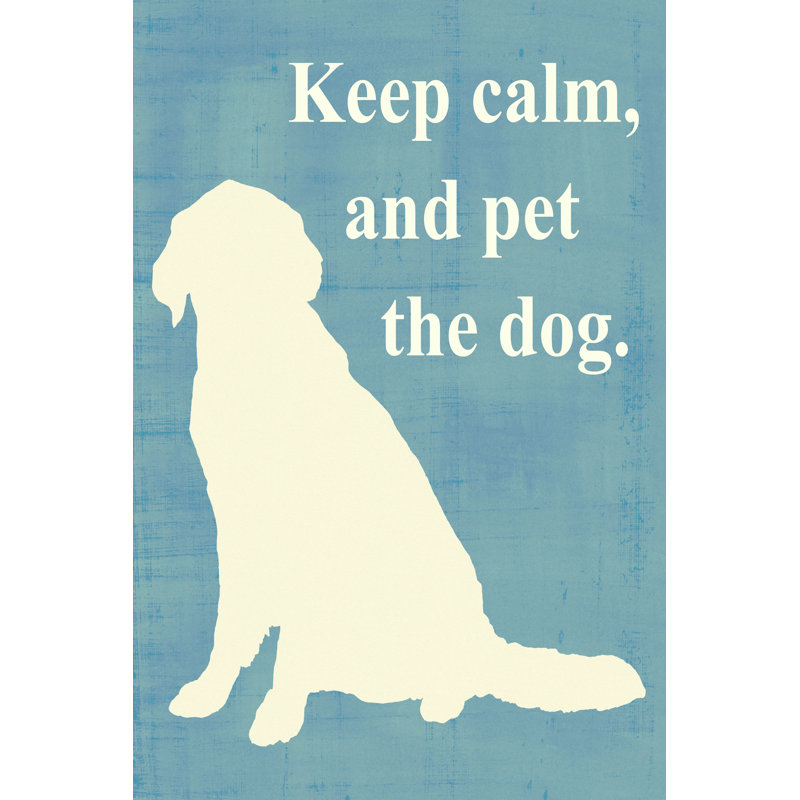 Keep Calm And Pet The Dog - Wrapped Canvas Art Prints, 46cm H x 30cm W x 3.8cm D
