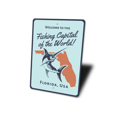 Fishing Capital Of The World Aluminum Sign