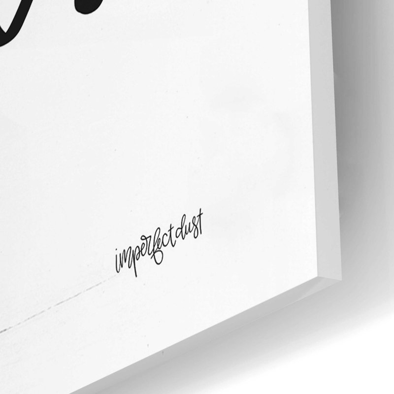 «Yay, Your Here» par imperfect dust - art textuel non encadré, H 12 po x l 12 po x P 0,13 po