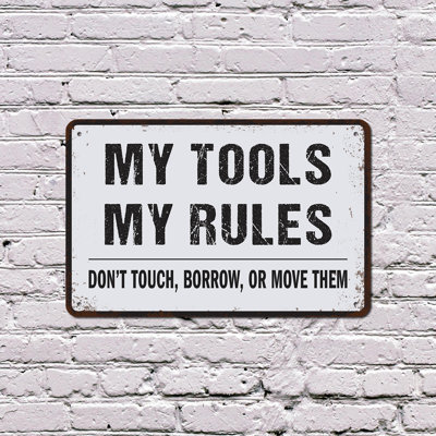 My Tools My Rules 8 Inch x 12 Inch Plastic Sign