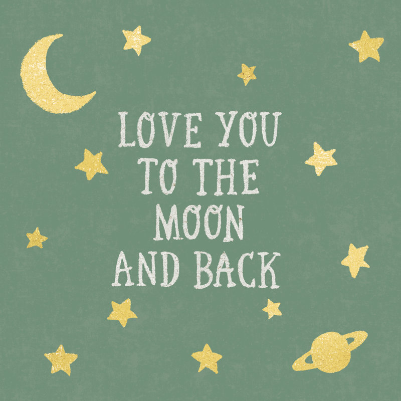 Love You To The Moon And Back Green by Moira Chocolate - Wrapped Canvas Print, 76cm H x 76cm W