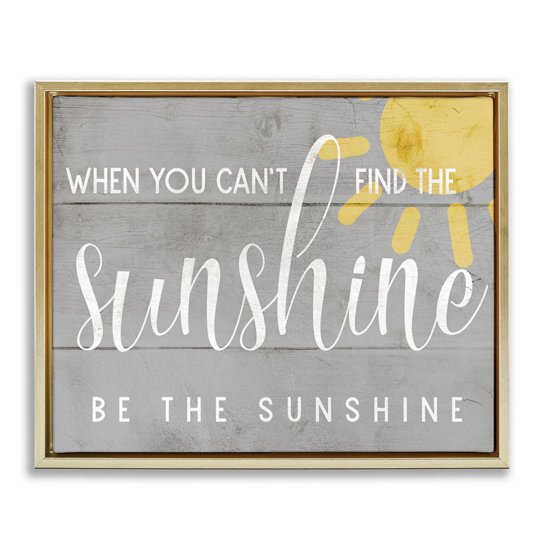 Art mural sur toile flottant Be Be Sunshine, H 21 po x l 17 po, Cadre flottant orme Montalcino
