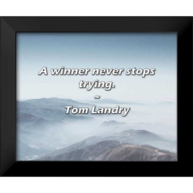 Citation de Tom Landry: Un gagnant ne cesse d'essayer.