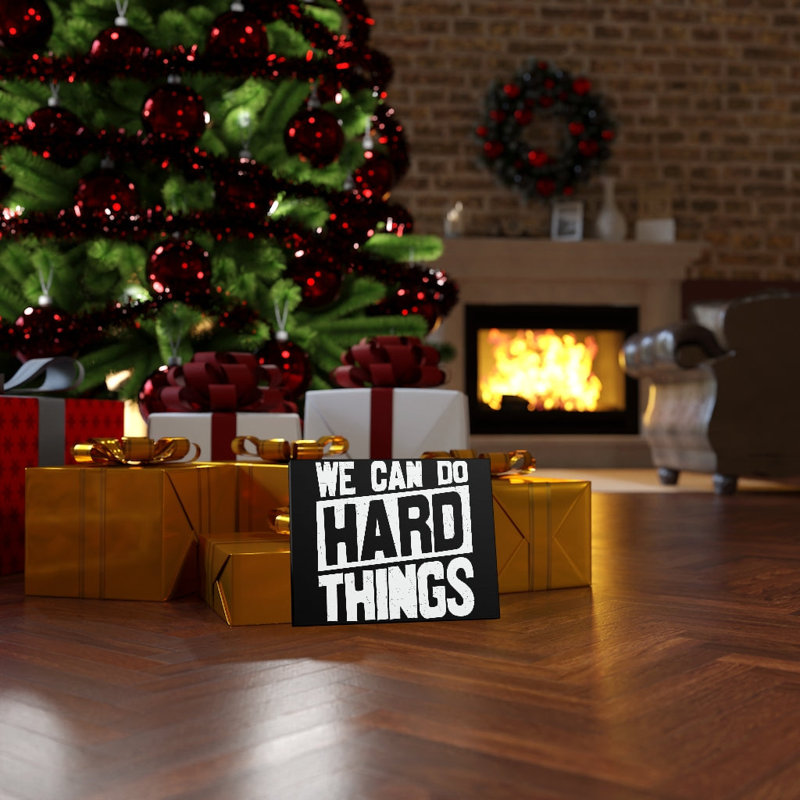 We Can Do Hard Things - Wrapped Canvas Print