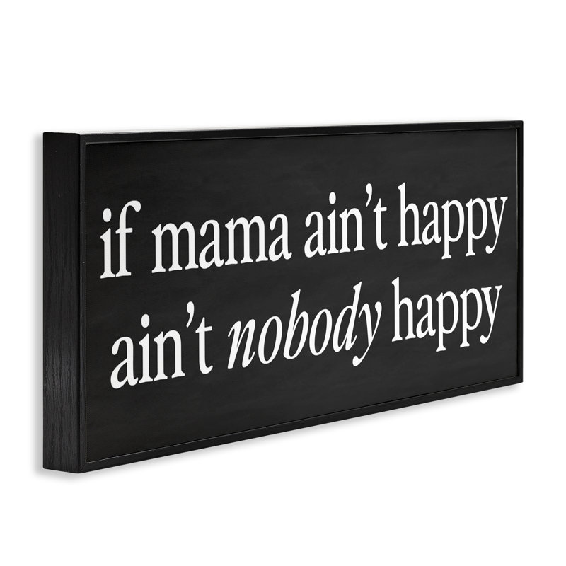 «If Mama Ain pas Happy Humor», estampe numérique, design par lettré et doublé, H 10 po x l 24 po, Giclée encadrée noir minuit