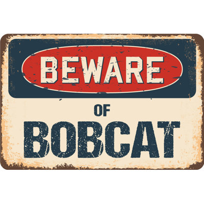 Panneau Alexy Beware of Bobcat