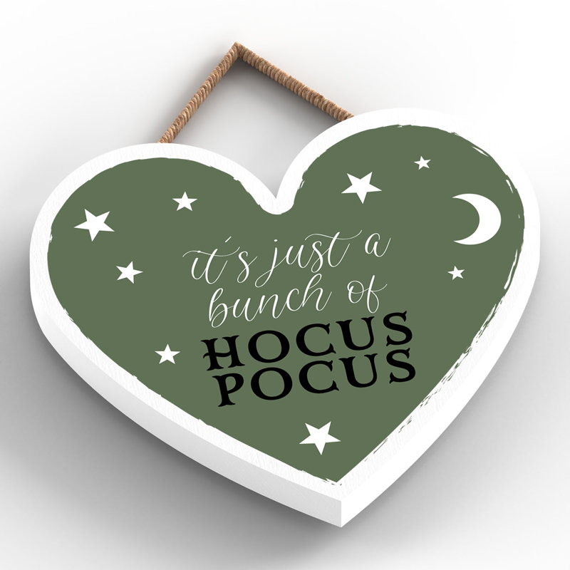 Its Just Hocus Pocus Wooden Heart Plaque, 10cm H x 9cm W x 0.5cm D