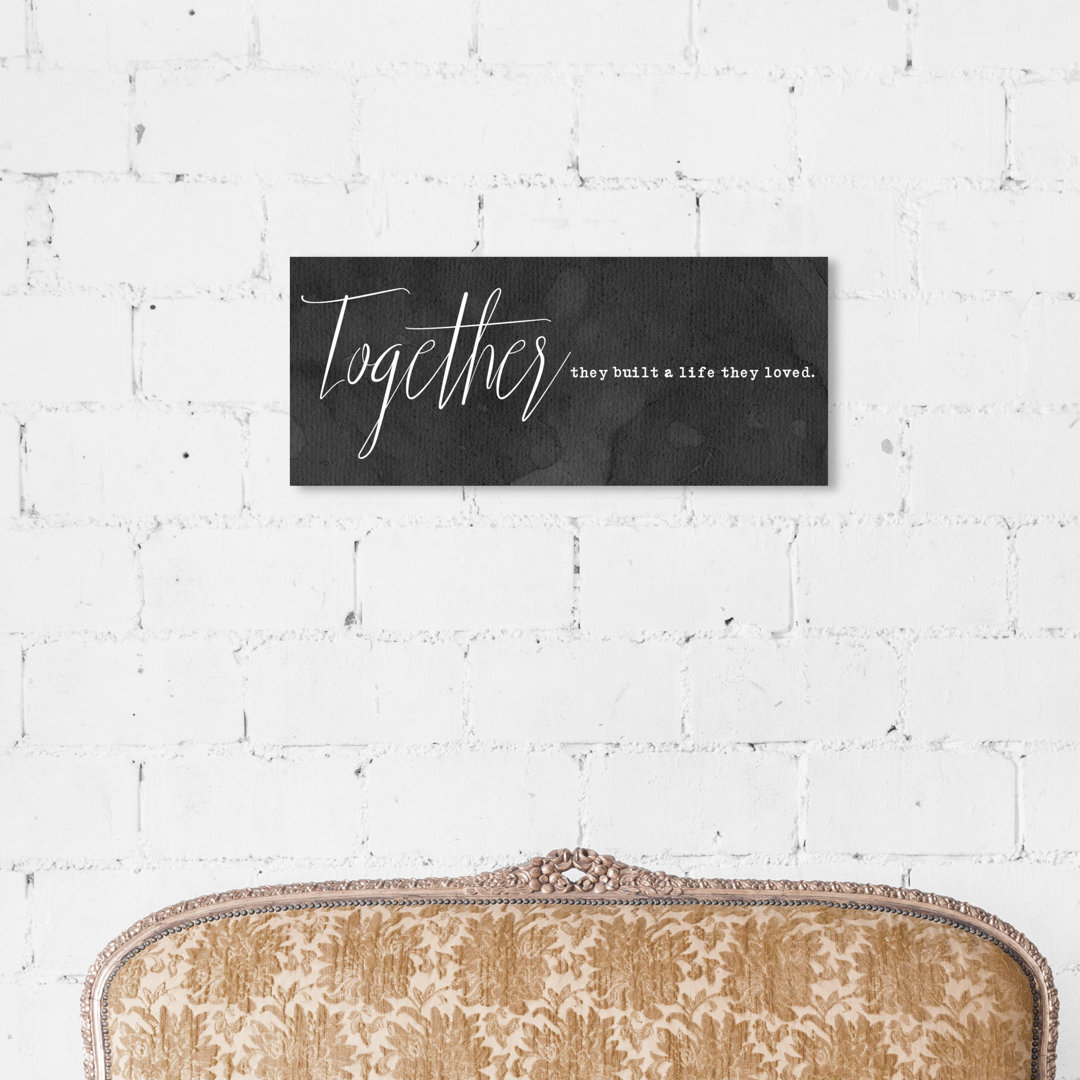 Together They Built a Life - Typography Print