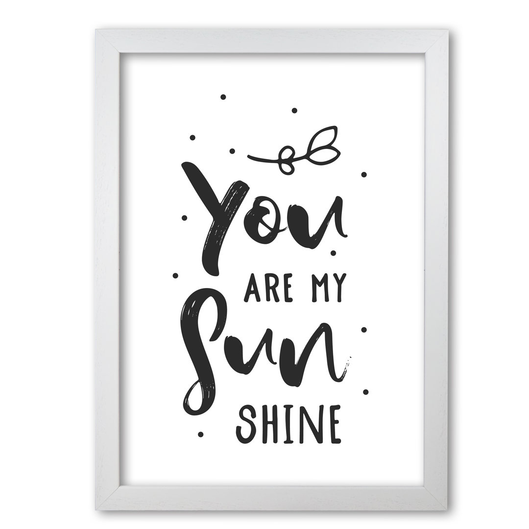 You Are My Sunshine - Print