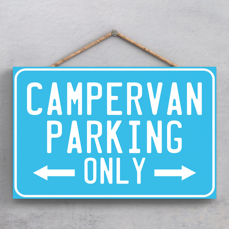 Campervan Parking Only - Print on MDF