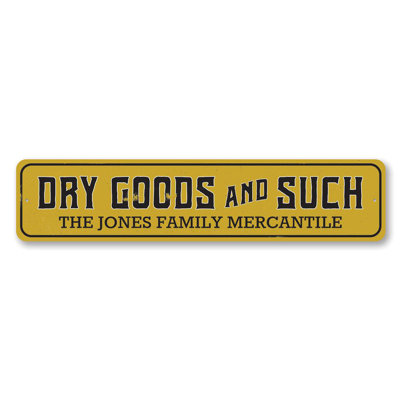 Dry Goods And Such Aluminum Sign