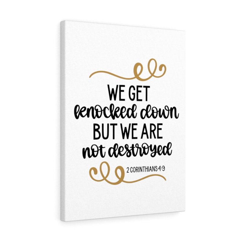 We Are Not Destroyed 2 Corinthians 4:9 - Wrapped Canvas Print, 76cm H x 61cm W