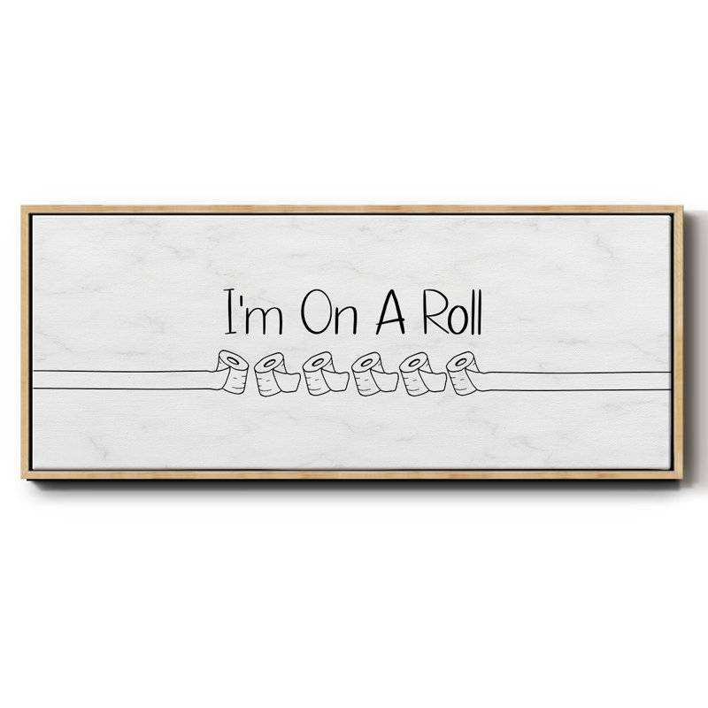 I'm On A Roll- Framed Canvas, 8" H x 20" W