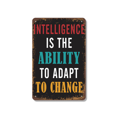 Intelligence Is The Ability To Adapt To Change Vintage Style 7 Inch x 10 Inch Aluminum Sign