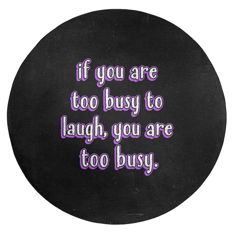 Tapis en chenille de polyester de style tableau noir «Make Time For Laughter», Rond 5 pi