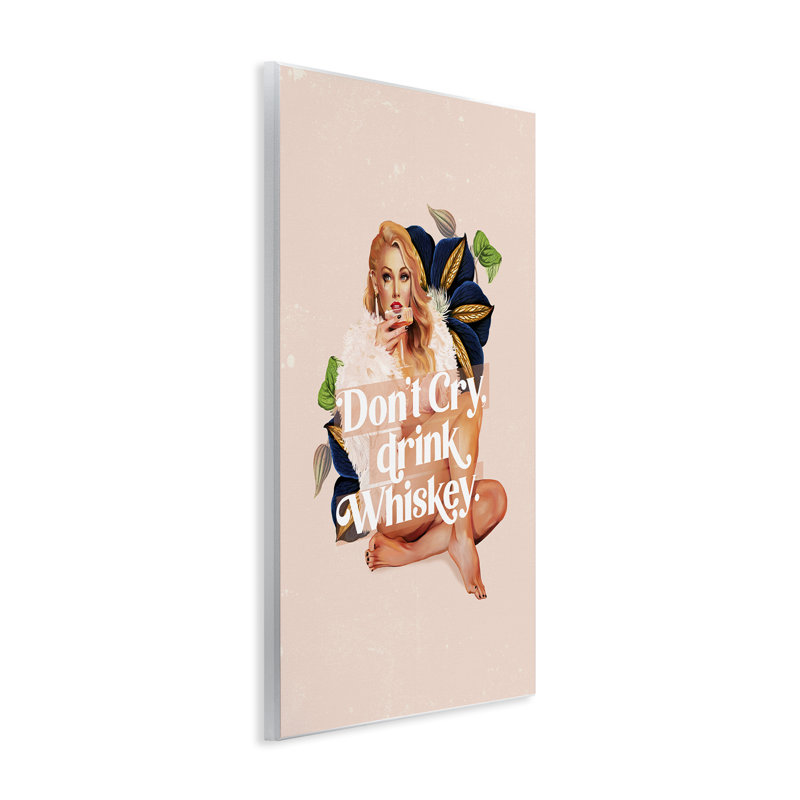 Don't Cry Drink Whiskey Wall Plaque Art by The Whiskey Ginger, 19" H x 13" W