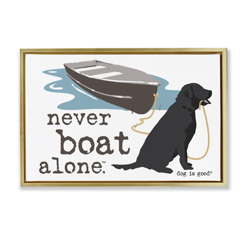 Toile flottante encadrée «Never Boat Alone Dog» par Dog Is Good, Cadre flottant métallique doré, H 17 po x l 25 po