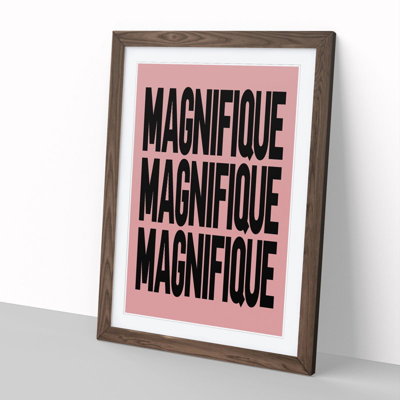 Magnifique Pink - Picture Frame Typography, 65cm H x 48cm W x 2cm D, Walnut Framed