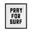 «Pray For Surf Simple Sentiment», impression sous verre encadrée-1958919140-1958919141