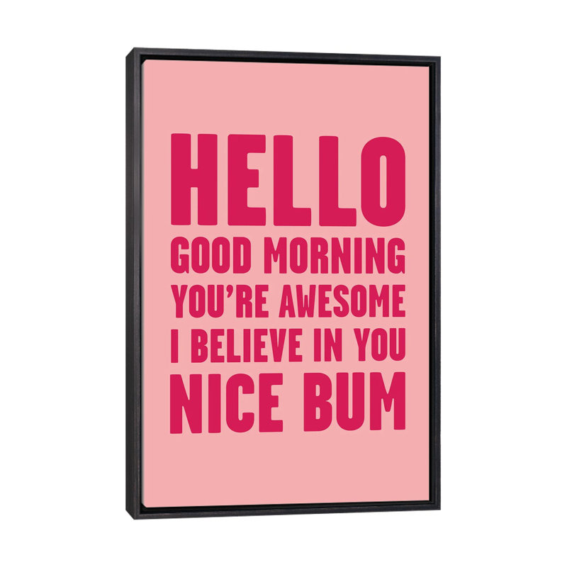 «Hello I'm Awesome Nice Bum Pink», reproduction d'art textuel, H 40 po x l 26 po x P 1,5 po, Toile avec cadre noir patiné