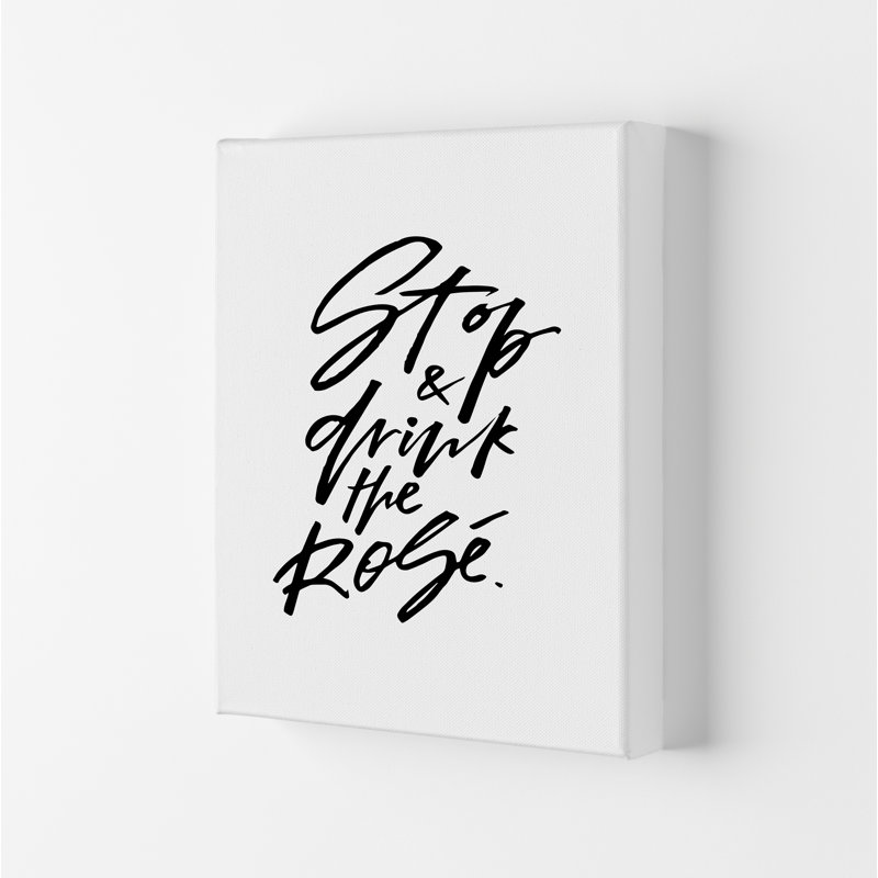 Stop and Drink the Rose - Typography Print on Paper, 29.7cm H x 21cm W x 4cm D, Wrapped Canvas