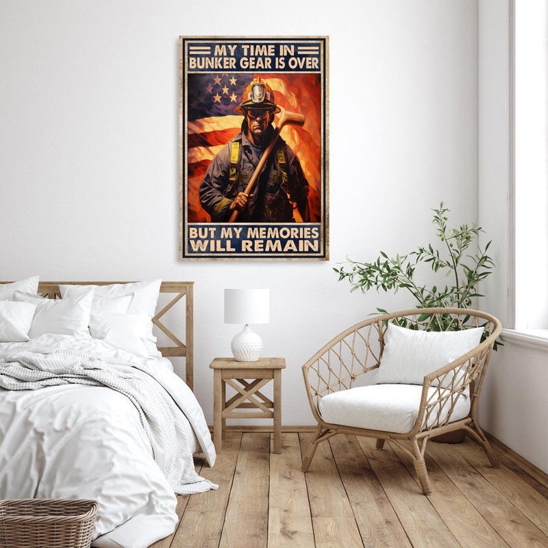 My Time In Bunker Gear Is Over - 1 Piece Rectangle " My Time In Bunker Gear Is Over - 1 Piece Rectangle Graphic Art Print On Wrapped Canvas "