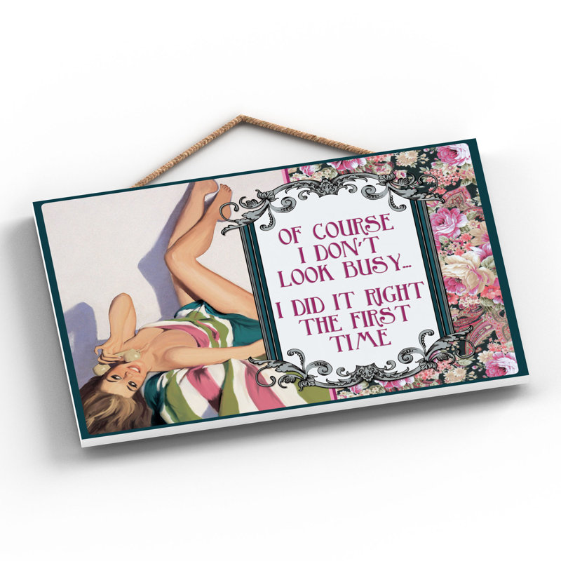 Dont Look Busy - Print on MDF